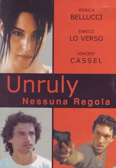 UNRULY NESSUNA REGOLA (2003)