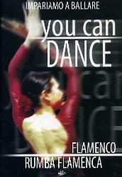 YOU CAN DANCE FLAMENCO RUMBA FLAMENCA (2004)