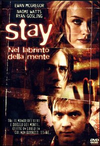 STAY NEL LABIRINTO DELLA MENTE (2005)
