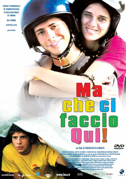 MA CHE CI FACCIO QUI (2006)