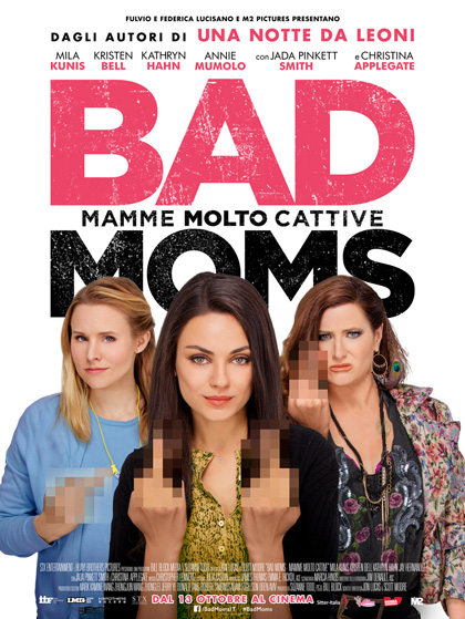 BAD MOMS - MAMME MOLTO CATTIVE