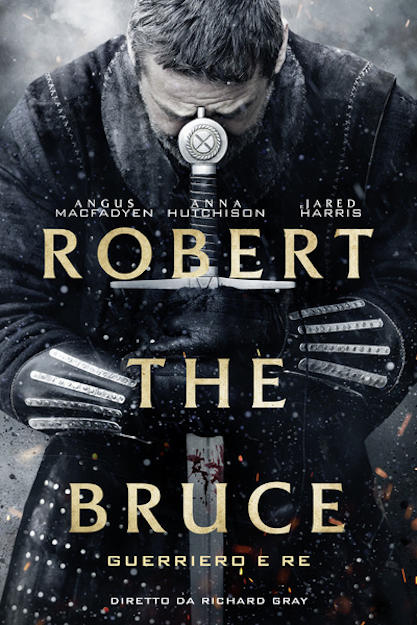 ROBERT THE BRUCE - GUERRIERO E RE (2019)